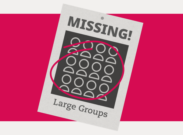 Illustration of a "Large Group Missing" poster